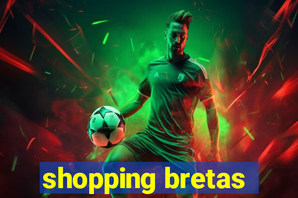shopping bretas